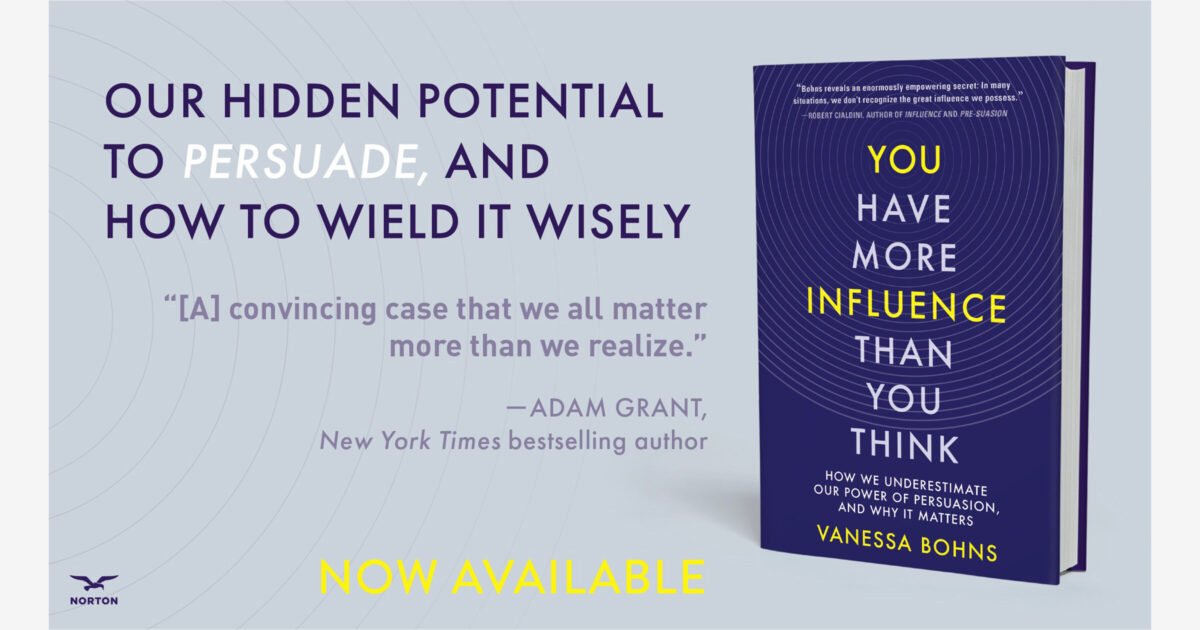 You Have More Influence Than You Think - Vanessa Bohns